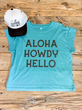 Saltwater colored shirt with 'Aloha Howdy Hello' text.